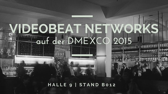 News - Central: Videobeat Networks - dmexco 2015